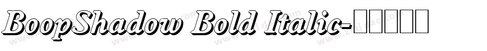 BoopShadow Bold Italic字体转换